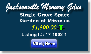 Grave Space for Sale $1800 - Garden of Miracles - Jacksonville Memory Gardens - Orange Park, FL - The Cemetery Exchange