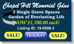 2 Single Grave Spaces on Sale Now $1500ea! Chapel Hill Memorial Gardens Kansas City, KS Gdn of Everlasting Life The Cemetery Exchange