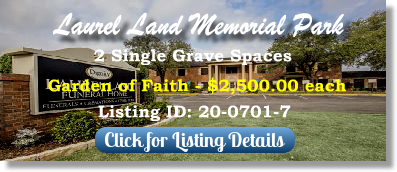 2 Single Grave Spaces for Sale $2500ea! Laurel Land Memorial Park Fort Worth, TX Gdn of Faith The Cemetery Exchange