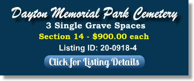 3 Single Grave Spaces for Sale $900ea! Dayton Memorial Park Cemetery Dayton, OH Section 14 The Cemetery Exchange
