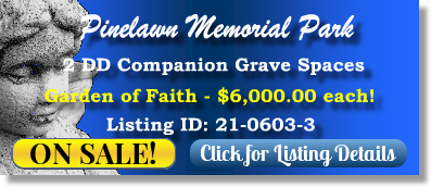 2 DD Companion Grave Spaces on Sale Now $6Kea! Pinelawn Memorial Park Farmingdale, NY Faith The Cemetery Exchange 21-0603-3