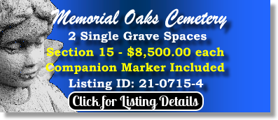 2 Single Grave Spaces for Sale $8500ea! Memorial Oaks Cemetery Houston, TX Section 15 The Cemetery Exchange