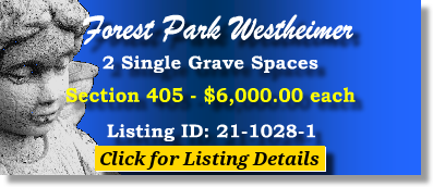 2 Single Grave Spaces $6Kea! Forest Park Westheimer Houston, TX Section 405 The Cemetery Exchange 21-1028-1