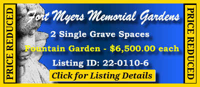 2 Single Grave Spaces $6500ea! Fort Myers Memorial Gardens Fort Myers, FL Fountain Garden #cemeteryexchange 22-0110-6