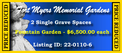 2 Single Grave Spaces $6500ea! Fort Myers Memorial Gardens Fort Myers, FL Fountain Garden #cemeteryexchange 22-0110-6