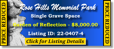 Single Grave Space $8K! Rose Hills Memorial Park Whittier, CA Reflection #cemeteryexchange 22-0407-4