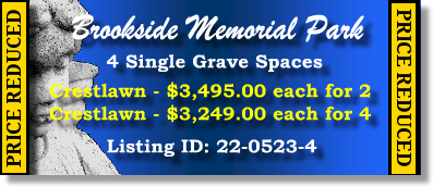 4 Single Grave Spaces $3495ea! Brookside Memorial Park Houston, TX Crestlawn #cemeteryexchange 22-0523-4