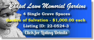 4 Single Grave Spaces for Sale $1Kea! Chapel Lawn Memorial Gardens Crown Point, IN Salvation The Cemetery Exchange