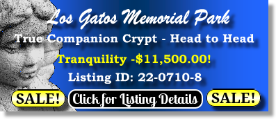 True Companion Crypt $11500! Los Gatos Memorial Park San Jose, CA Tranquility The Cemetery Exchange 22-0710-8