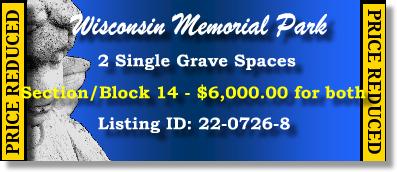 2 Single Grave Spaces for Sale $12K for both! Wisconsin Memorial Park Brookfield, WI Block 14 #cemeteryexchange 22-0726-8