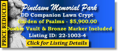 DD Companion Lawn Crypt $5900! Pinelawn Memorial Park Faringdale, NY Pslams The Cemetery Exchange 22-1003-4