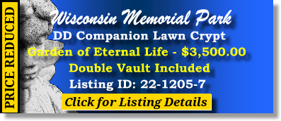 DD Companion Lawn Crypt $3500! Wisconsin Memorial Park Brookfield, WI Eternal Life The Cemetery Exchange 22-1205-7