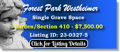 Single Grave Space $7500! Forest Park Westheimer Houston, TX Section 410 The Cemetery Exchange 23-0327-5