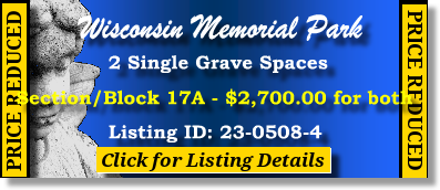 2 Single Grave Spaces $2700! Wisconsin Memorial Park Brookfield, WI Section 17A #cemeteryexchange 23-0508-4