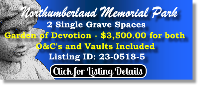 2 Single Grave Spaces $3500 for both! Northumberland Memorial Park Sunbury, PA Devotion The Cemetery Exchange 23-0518-5