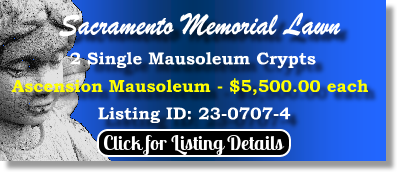 2 Single Crypts $5500ea! Sacramento Memorial Lawn Sacramento, CA Ascension Mausoleum The Cemetery Exchange 23-0707-4