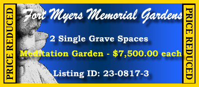 2 Single Grave Spaces $7500ea! Fort Myers Memorial Gardens Fort Myers, FL Meditation #cemeteryexchange 23-0817-3