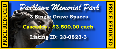 3 Single Grave Spaces $3500ea! Parklawn Memorial Park Rockville, MD Cascades #cemeteryexchange 23-0823-3