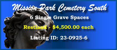 6 Single Grave Spaces $4500ea! Mission Park Cemetery South San Antonio, TX Restland #cemeteryexchange 23-0925-6