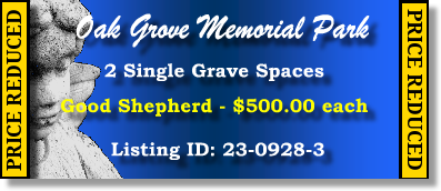 2 Single Grave Spaces $500ea! Oak Grove Memorial Park Lexington, OH Good Shepherd #cemeteryexchange 23-0928-3