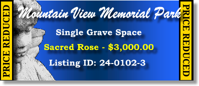 Single Grave Space $3K! Mountain View Memoiral Park Lakwood, WA Sacred Rose #cemeteryexchange 24-0102-3