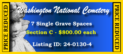 7 Single Grave Spaces $800ea! Washington National Cemetery Suitland, MD Section C #cemeteryexchange 24-0130-4