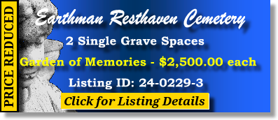 2 Single Grave Spaces $2500ea! Earthman Resthaven Cemetery Houston, TX Memories The Cemetery Exchange 24-0229-3