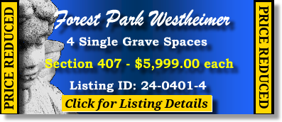4 Single Grave Spaces $5999ea! Forest Park Westheimer Houston, TX Section 407 #cemeteryexchange 24-0401-4