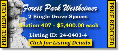 2 Single Grave Spaces $5400ea! Forest Park Westheimer Houston, TX Section 407 #cemeteryexchange 24-0401-4