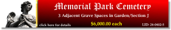 3 Single Grave Spaces $2995ea! Memorial Park Cemetery Memphis, TN Section J The Cemetery Exchange 24-0402-5