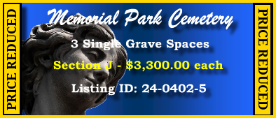 3 Single Grave Spaces $3300ea! Memorial Park Cemetery Memphis, TN Section J #cemeteryexchange 24-0402-5
