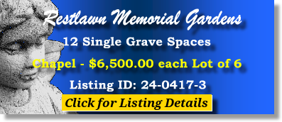 12 Single Grave Spaces $6500per lot! Restlawn Memorial Gardens Holland, MI Chapel The Cemetery Exchange 24-0417-3