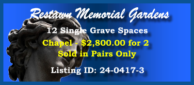 12 Single Grave Spaces $2800 per pair! Restlawn Memorial Gardens Holland, MI Chapel #cemeteryexchange 24-0417-3