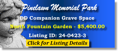DD Companion Grave Space $5400! Pinelawn Memorial Park Farmingdale, NY North Fountain The Cemetery Exchange 24-0423-3