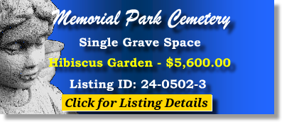Single Grave Space $5600! Memorial Park Cemetery Saint Petersburg, FL Hibiscus The Cemetery Exchange 24-0502-3