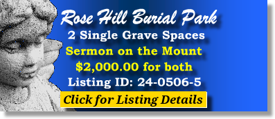 2 Single Grave Spaces $2K! Rose Hill Burial Park Hamilton, OH Sermon on the Mount The Cemetery Exchange 24-0506-5