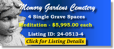 4 Single Grave Spaces $5995ea! Memory Gardens Cemetery Arlington Heights, IL Meditation The Cemetery Exchange 24-0513-4