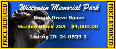 Single Grave Space $4K! Wisconsin Memorial Park Brookfield, WI Block 28A #cemeteryexchange 24-0529-3