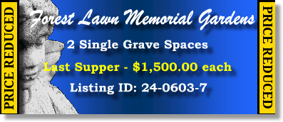 2 Single Grave Spaces $1500ea! Forest Lawn Memorial Gardens College Park, GA Last Supper #cemeteryexchange 24-0603-7