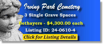 3 Single Grave Spaces $4300ea! Irving Park Cemetery Chicago, IL Bethayers The Cemetery Exchange 24-0610-4