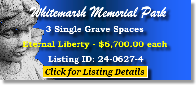 3 Single Grave Spaces $6700ea! Whitemarsh Memorial Park Ambler, PA Eternal Liberty #cemeteryexchange 24-0627-4