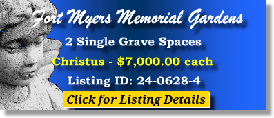 2 Single Grave Spaces $7Kea! Fort Myers Memorial Gardens Fort Myers, FL Christus The Cemetery Exchange 24-0628-4