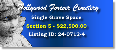 Single Grave Space $22500! Hollywood Forever Cemetery Los Angeles, CA Section 5 #cemeteryexchange 24-0712-4