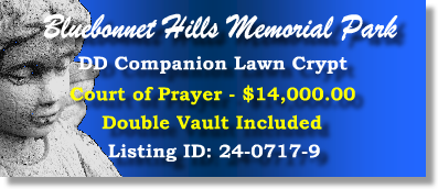 DD Companion Lawn Crypt $14K! Blubonnet Hills Memorial Park Colleyville, TX Court of Prayer #cemeteryexchange 24-0717-9