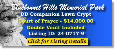 DD Companion Lawn Crypt $14K! Blubonnet Hills Memorial Park Colleyville, TX Court of Prayer #cemeteryexchange 24-0717-9