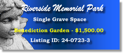 Single Grave Space $1500! Riverside Memorial Park Jacksonville, FL Benediction #cemeteryexchange 24-0723-3