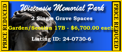 2 Single Grave Spaces $6700ea! Wisconsin Memorial Park Brookfield, WI Section 17B #cemeteryexchange 24-0730-6 