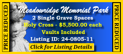 2 Single Grave Spaces $5500ea! Meadowridge Memorial Park Elkridge, MD Holy Cross #cemeteryexchange 24-0805-11