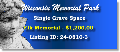 Single Grave Space for Sale $1200! Wisconsin Memorial Park Brookfield, WI Elk Memorial #cemeteryexchange 24-0810-3