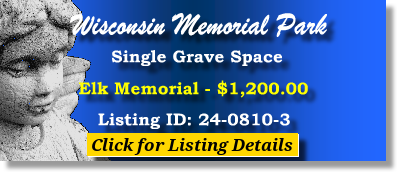 Single Grave Space for Sale $1200! Wisconsin Memorial Park Brookfield, WI Elk Memorial #cemeteryexchange 24-0810-3